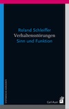 Roland Schleiffer: Verhaltensstrungen. Sinn und Funktion