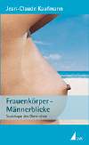 Kaufmann: Frauenkörper - Männerblicke