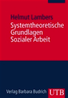 Lambers: Systemtheoretische Grundlagen Sozialer Arbeit