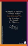Maturana Pörksen: Vom Sein zum Tun